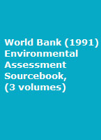 World Bank (1991) Environmental Assessment Sourcebook,  (3 volumes)