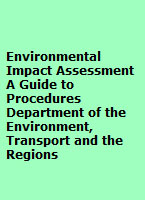 Environmental Impact Assessment A Guide to Procedures Department of the Environment, Transport and the Regions
