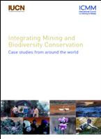  Case studies from around the world.  Publication of IUCN – The World Conservation Union and International Council on Mining & Metals.