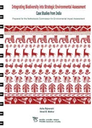 Integrating biodiversity into Strategic Environmental Assessment - Case Studies from India