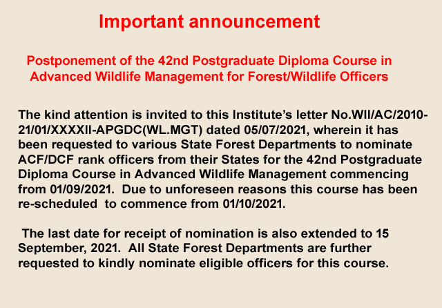 Postponement of the 42nd Postgraduate Diploma Course in Advanced Wildlife Management for Forest/Wildlife Officers  